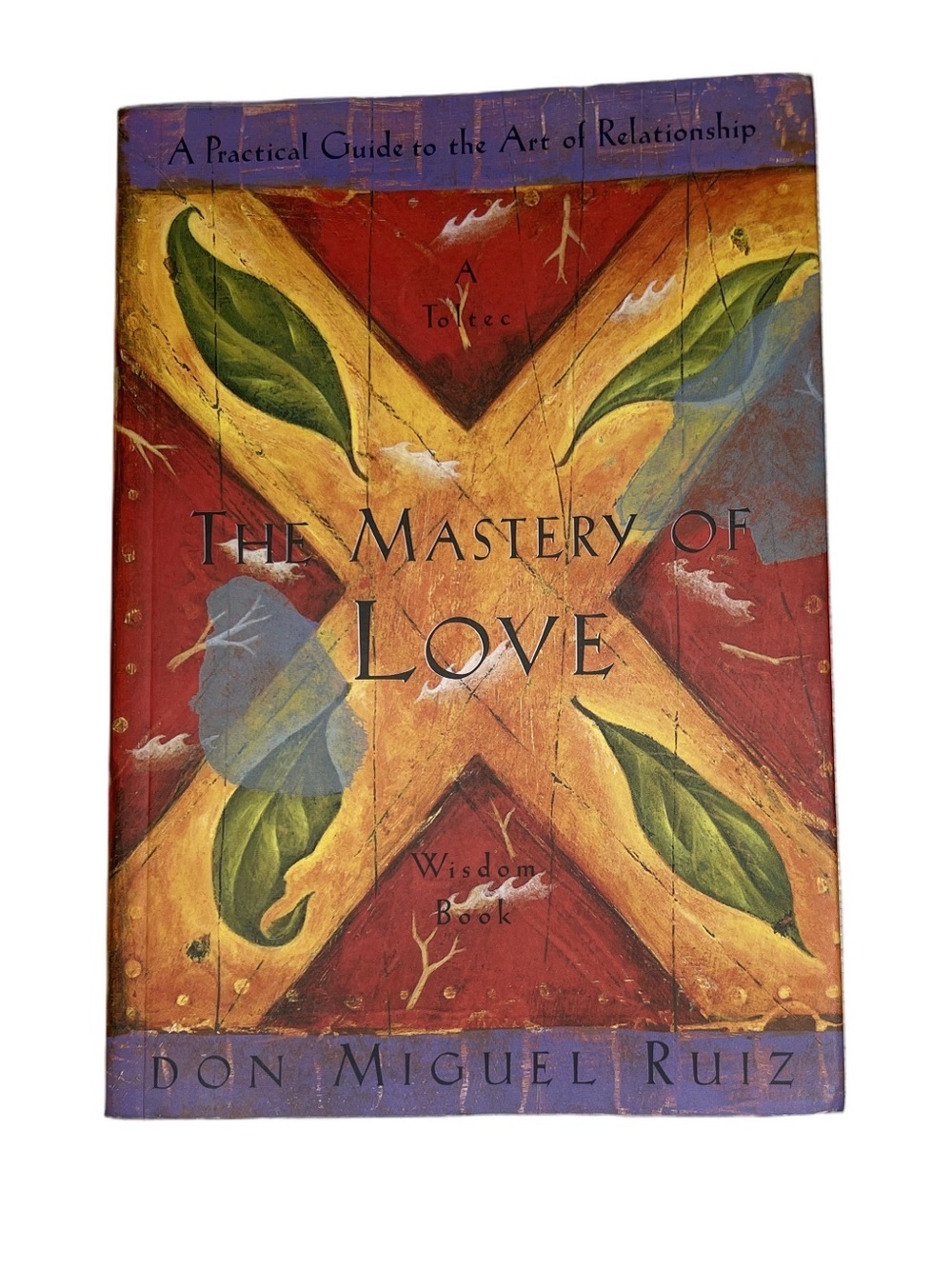The Mastery of Love - Don Miguel Ruiz